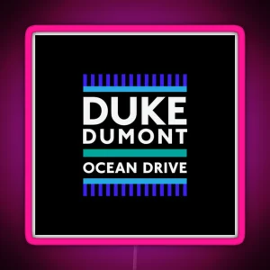 Duke Dumont Ocean Drive RGB Neon Sign