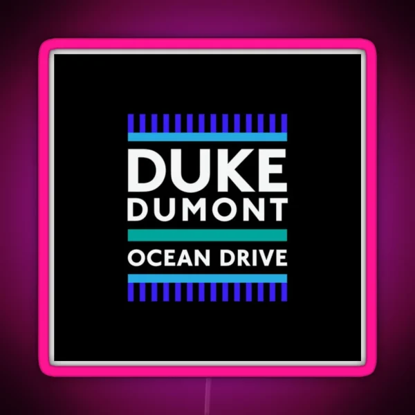 Duke Dumont Ocean Drive RGB Neon Sign