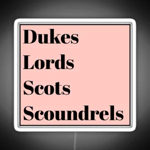 Dukes Lords Scots Scoundrels RGB Neon Sign