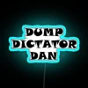 DUMP DICTATOR DAN RGB Neon Sign - Image 3