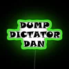 DUMP DICTATOR DAN RGB Neon Sign - Image 4