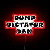 DUMP DICTATOR DAN RGB Neon Sign - Image 2