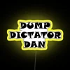 DUMP DICTATOR DAN RGB Neon Sign - Image 5