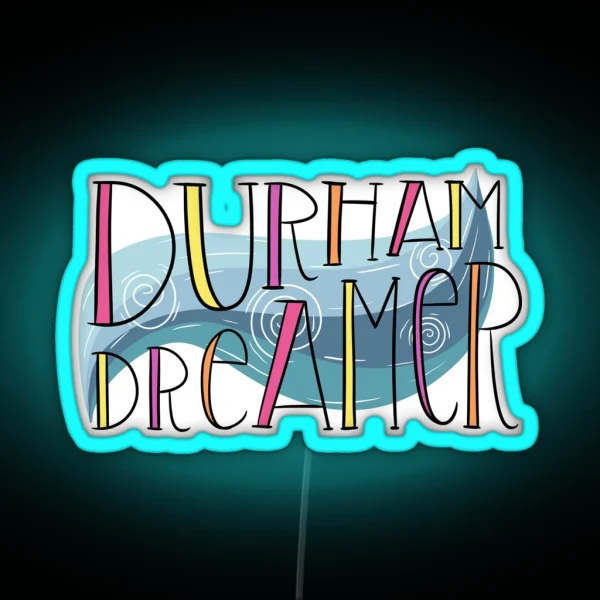 Durham Dreamer RGB Neon Sign