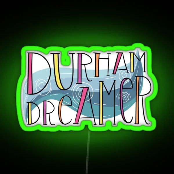 Durham Dreamer RGB Neon Sign