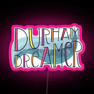 Durham Dreamer RGB Neon Sign