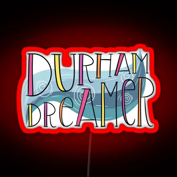 Durham Dreamer RGB Neon Sign