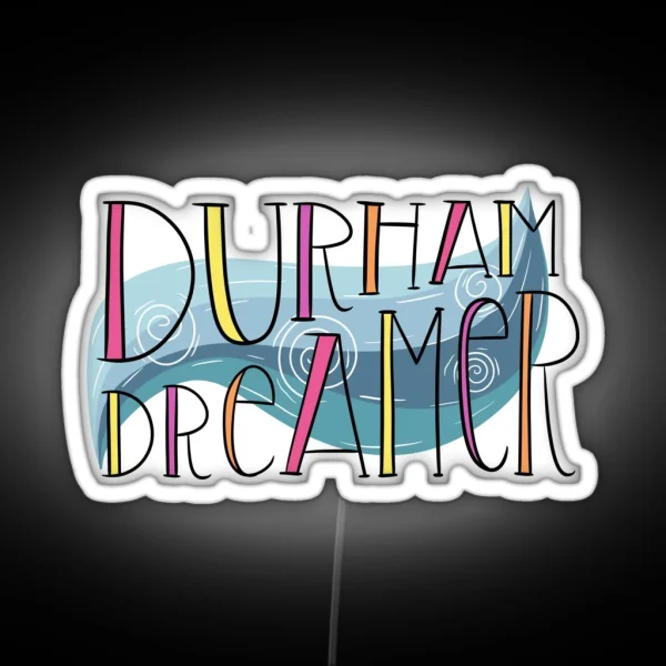 Durham Dreamer RGB Neon Sign