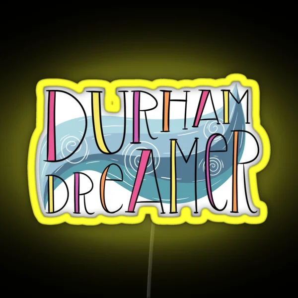 Durham Dreamer RGB Neon Sign