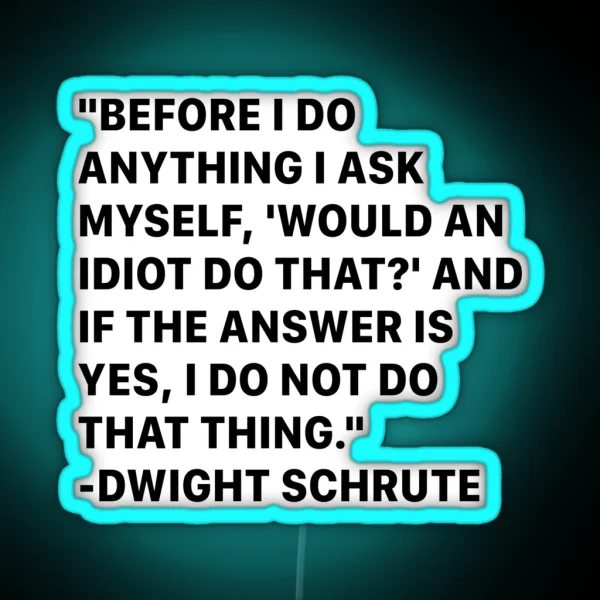 Dwight Schrute From The Office Quotes RGB Neon Sign