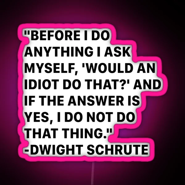 Dwight Schrute From The Office Quotes RGB Neon Sign