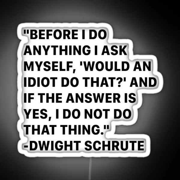 Dwight Schrute From The Office Quotes RGB Neon Sign