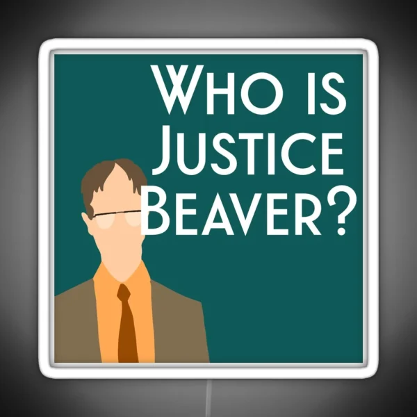 Dwight Schrute Who Is Justice Beaver Meme Teal RGB Neon Sign