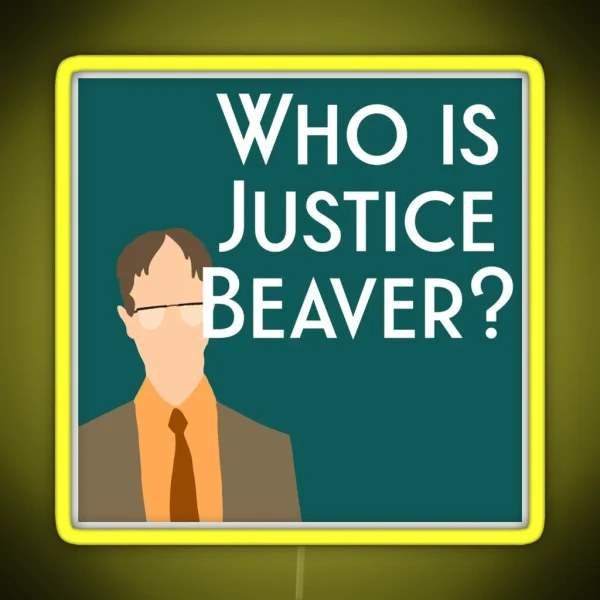 Dwight Schrute Who Is Justice Beaver Meme Teal RGB Neon Sign