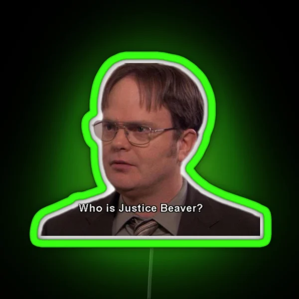Dwight Who Is Justice Beaver RGB Neon Sign