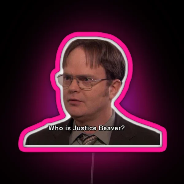 Dwight Who Is Justice Beaver RGB Neon Sign