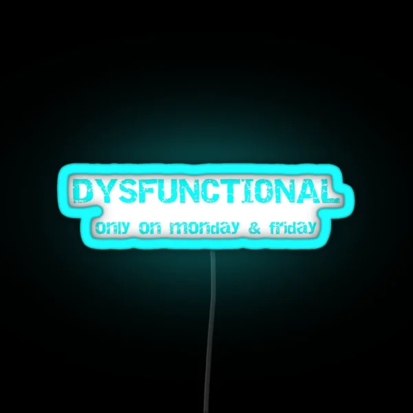 DYSFUNCTIONAL Funny Texts RGB Neon Sign