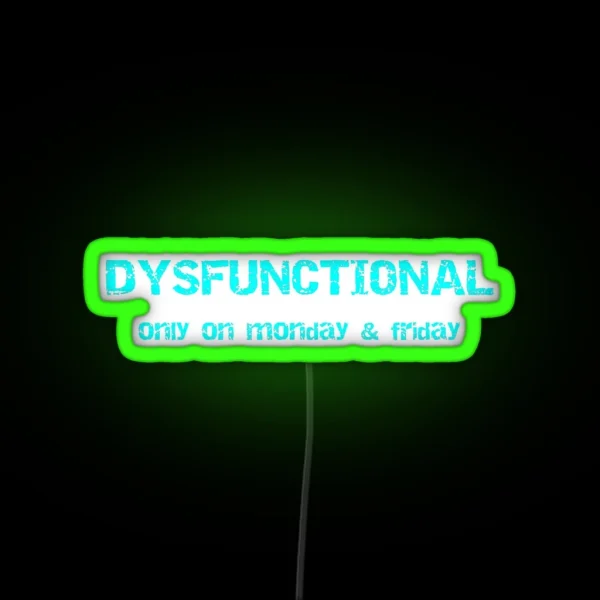 DYSFUNCTIONAL Funny Texts RGB Neon Sign