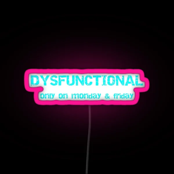 DYSFUNCTIONAL Funny Texts RGB Neon Sign