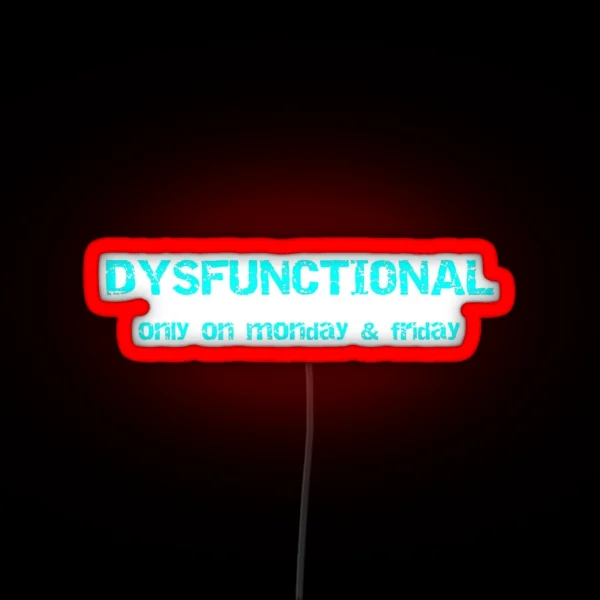 DYSFUNCTIONAL Funny Texts RGB Neon Sign