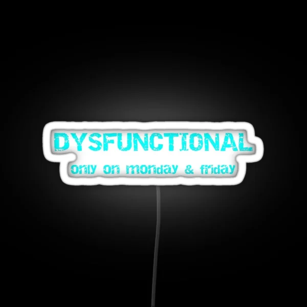 DYSFUNCTIONAL Funny Texts RGB Neon Sign
