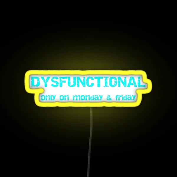 DYSFUNCTIONAL Funny Texts RGB Neon Sign