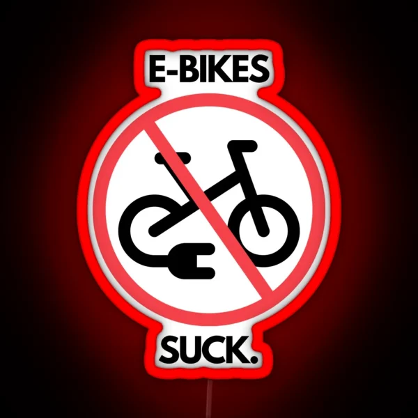E Bikes Suck RGB Neon Sign