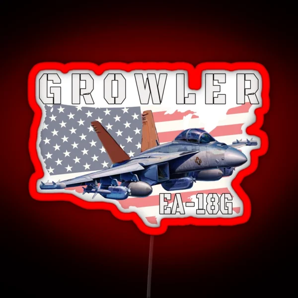 EA 18G Growler Fighter Attack Strike Aircraft Military Aircraft Aviation For Veteran Pilot And Fan RGB Neon Sign