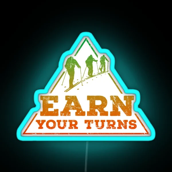 Earn Your Turns Freeride RGB Neon Sign