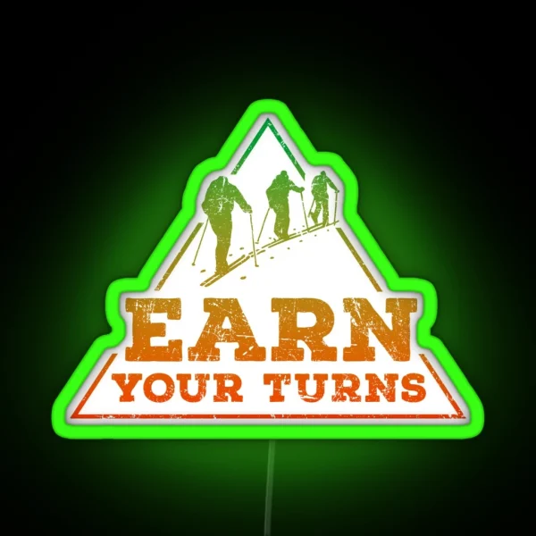 Earn Your Turns Freeride RGB Neon Sign