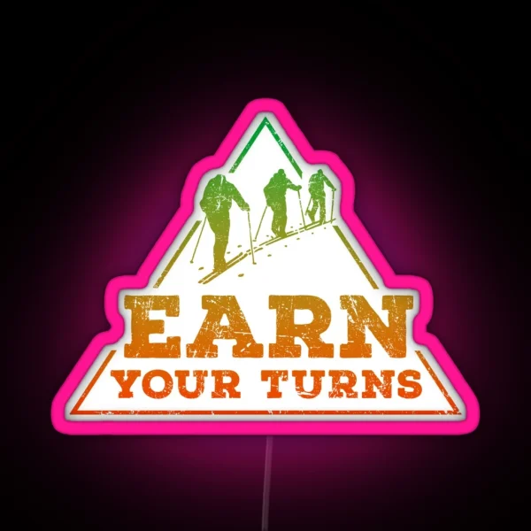 Earn Your Turns Freeride RGB Neon Sign