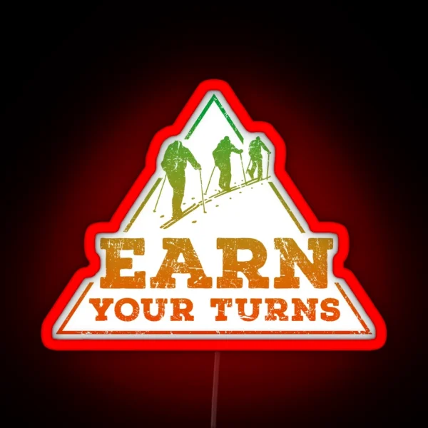 Earn Your Turns Freeride RGB Neon Sign