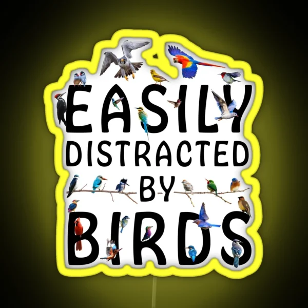 Easily Distracted By Birds RGB Neon Sign
