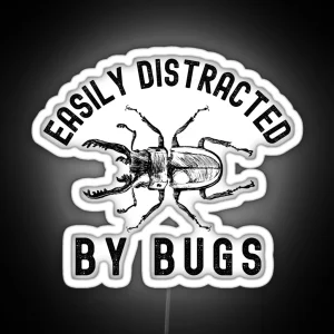 Easily Distracted By Bugs Zoologist And Entomologist Gift RGB Neon Sign