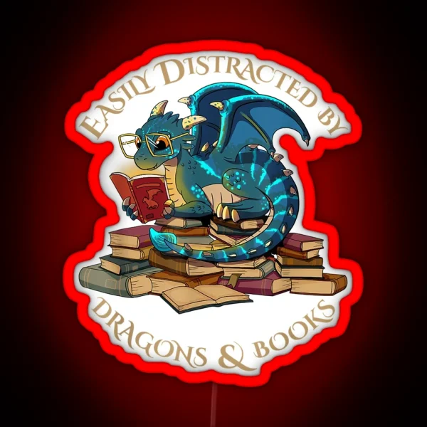 Easily Distracted By Dragons And Books Dragon Art RGB Neon Sign