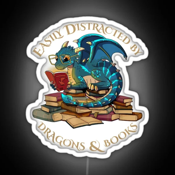 Easily Distracted By Dragons And Books Dragon Art RGB Neon Sign