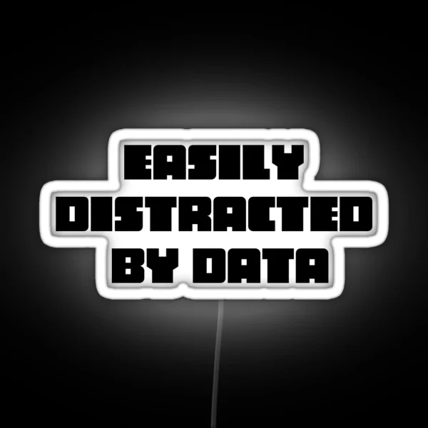 Easily Distracted RGB Neon Sign