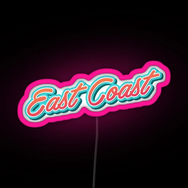 East Coast Typography RGB Neon Sign