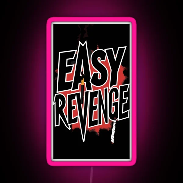 Easy Revenge RGB Neon Sign