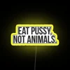 Eat Pussy Not Animals Vegan Vegetarian Led RGB Neon Sign - Image 5