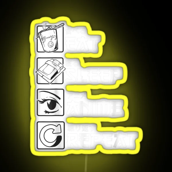 Eat Sleep Anime Repealed Funny Japanese Manga RGB Neon Sign
