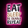 Eat Sleep Be Deadly Repeat RGB Neon Sign - Image 6