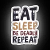 Eat Sleep Be Deadly Repeat RGB Neon Sign - Image 4