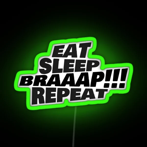 Eat Sleep Braaap Repeat Supermoto RGB Neon Sign