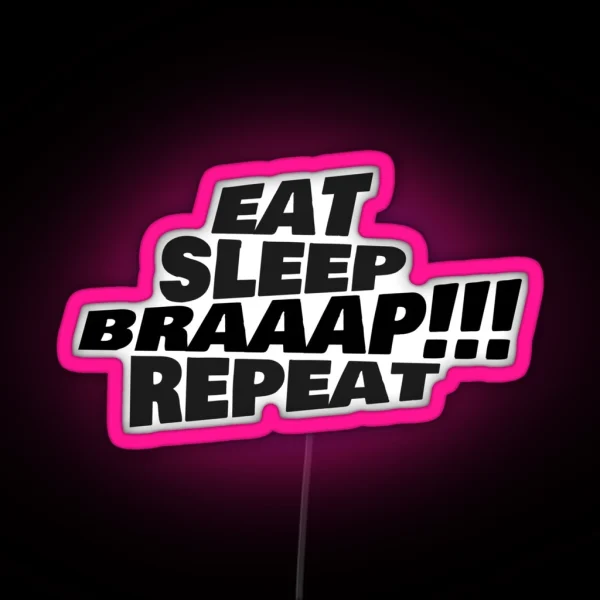Eat Sleep Braaap Repeat Supermoto RGB Neon Sign