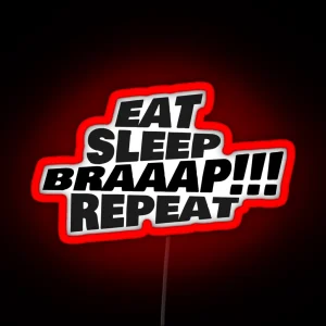 Eat Sleep Braaap Repeat Supermoto RGB Neon Sign