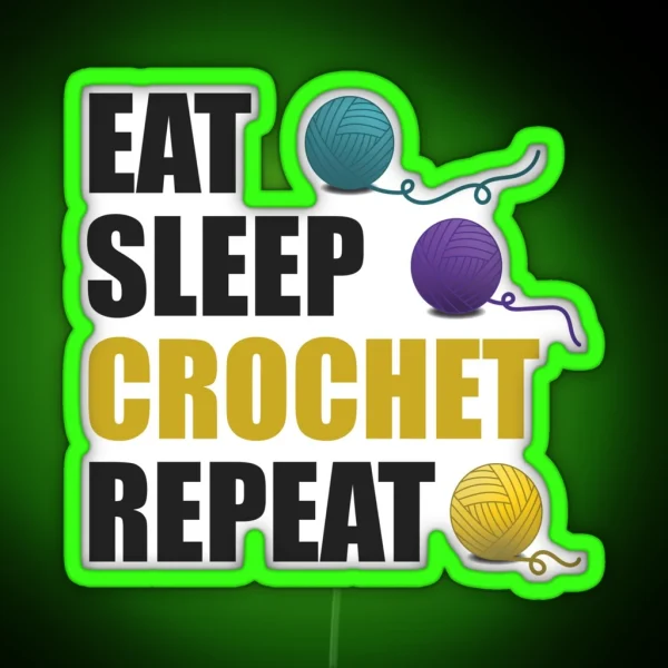Eat Sleep Crochet Repeat Funny Text Design For RGB Neon Sign