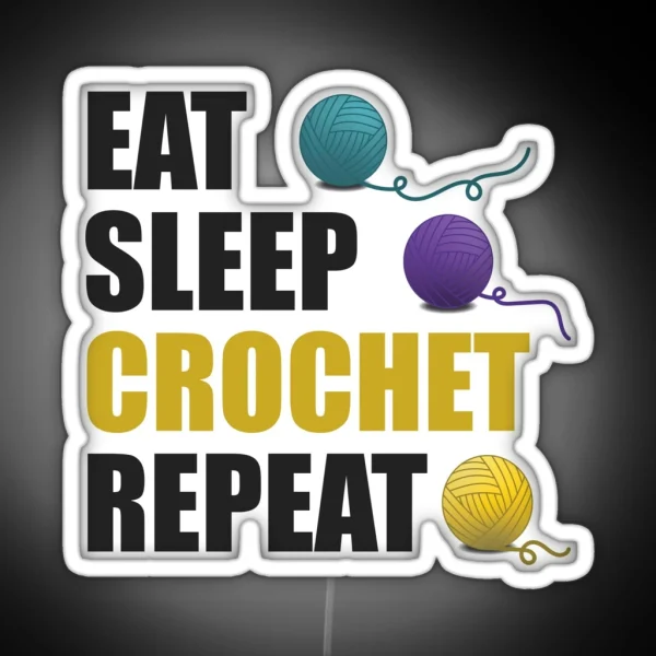 Eat Sleep Crochet Repeat Funny Text Design For RGB Neon Sign