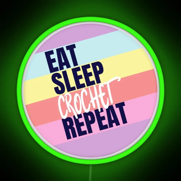 Eat Sleep Crochet Repeat RGB Neon Sign