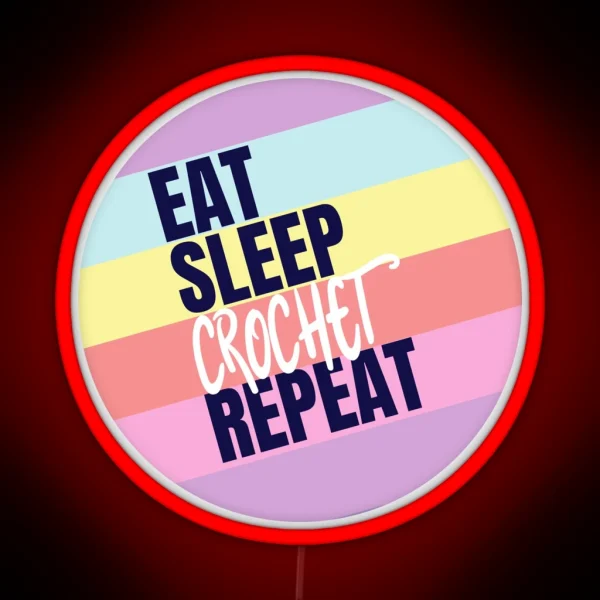 Eat Sleep Crochet Repeat RGB Neon Sign